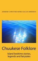 Chuukese Folklore: Island Bedtime Stories and Fairytales 1545520275 Book Cover