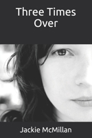 Three Times Over 1999311396 Book Cover
