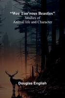 Wee Tim'Rous Beasties: Studies Of Animal Life And Character 9366381316 Book Cover