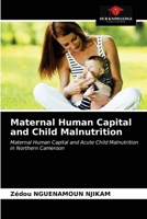 Maternal Human Capital and Child Malnutrition 620324256X Book Cover