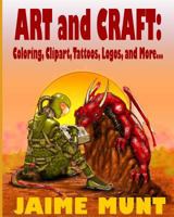 Art and Craft: Coloring, Clipart, Tattoos, Logos, and More... 0692624260 Book Cover