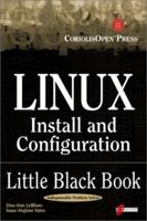 Linux Install and Configuration Little Black Book: The Must-Have Troubleshooting Guide to Installing and Configuring Linux 1576104893 Book Cover