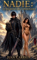 Nadie: El Regreso del Condenado (El Legado de Nadie y Eidan) (Spanish Edition) B0GYQGJYY8 Book Cover