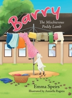 Barry: The Mischievous Poddy Lamb 1779418159 Book Cover