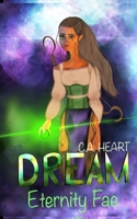 Dream: Eternity Fae B08FP3SMBD Book Cover