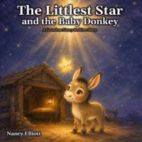 The Littlest Star and the Baby Donkey (The Littlest Star Series) B0HH8HW676 Book Cover