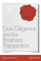 Due Diligence and the Business Transaction: Getting a Deal Done 1430250860 Book Cover