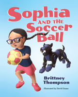 Sophia and the Soccer Ball 1645430316 Book Cover