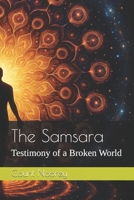 The Samsara: Testimony of a Broken World B0F6LMD54Z Book Cover