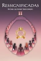 Ressignificadas: Histórias Que Inspiram Transformação (II) (Portuguese Edition) B0DSZNV8WS Book Cover