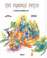The Pumpkin Patch: A Traditional Buddhist Tale 0893469351 Book Cover
