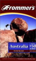 Frommer's Australia from $50 a Day, 12th Edition 0764539280 Book Cover