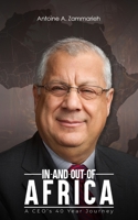 In & Out of Africa: A CEO's 40 Year Journey B0D1B75KRR Book Cover