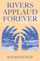 Rivers Applaud Forever 1771833602 Book Cover