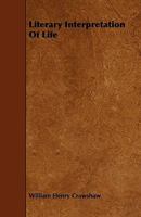 Literary Interpretation Of Life 1428629726 Book Cover