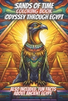 Sands of Time: Coloring Odyssey Through Egypt, over 100 pages! (Cosmic Coloring Expeditions) B0CJBCFW3L Book Cover