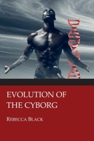 Evolution of the Cyborg B0BMSV6SVJ Book Cover