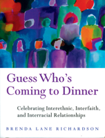 Guess Who's Coming to Dinner : Celebrating Interethnic, Interfaith, and Interracial Relationships 1885171412 Book Cover