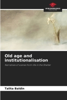 Old age and institutionalisation 6208537762 Book Cover