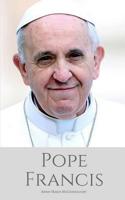 POPE FRANCIS: A Biography of a Catholic Moderniser 1522070559 Book Cover