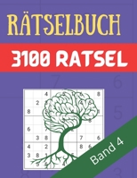 R�tselbuch - 3100 R�tsel Gro�e Schrift Band 4: Gro�e Puzzle-Sudoku-B�cher mit mehreren Puzzles - mittel bis extrem schwer - f�r Jugendliche, Erwachsene und Senioren mit L�sungen B092QML94X Book Cover