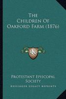 The Children of Oakford Farm 1104483688 Book Cover