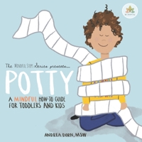 Potty: a mindful how-to guide for toddlers and kids 1674961251 Book Cover
