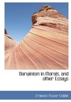 Darwinism In Morals And Other Essays 1116503174 Book Cover
