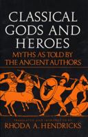 Classical Gods and Heroes 0688052797 Book Cover