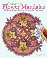 Coloring Flower Mandala Postcards: 20 Hand-Drawn Designs for Mindful Relaxation 1612434576 Book Cover