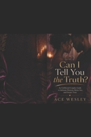 CAN I TELL YOU THE TRUTH? B0HC5F7XPN Book Cover