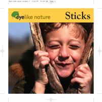 EyeLike Nature: Sticks 1602141037 Book Cover