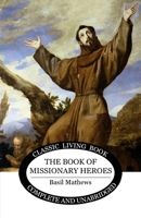 The Book of Missionary Heroes 1515053695 Book Cover