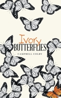 Ivory Butterflies 166570506X Book Cover