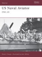 US Naval Aviator: 1941-45 (Warrior) 1841763896 Book Cover