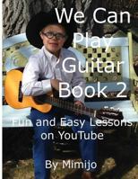 We Can Play Guitar Book 2 1545233152 Book Cover