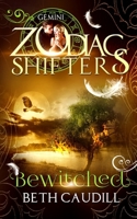 Bewitched: A Zodiac Shifters Paranormal Romance: Gemini 1945096039 Book Cover