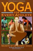 Yoga For Athletes: Secrets of an Olympic Coach (Llewellyn's Strategies for Success) 1567183875 Book Cover