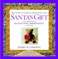 Santa's Gift: True Stories of Courage, Humor, Hope and Love 0471225150 Book Cover