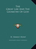 The Great Law And The Geometry Of God 1425460011 Book Cover