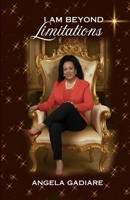 I Am Beyond Limitations B0G3X4RMWB Book Cover