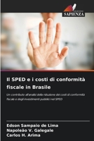 Il SPED e i costi di conformità fiscale in Brasile: Un contributo all'analisi della riduzione dei costi di conformità fiscale e degli investimenti pubblici nel SPED (Italian Edition) 6207481550 Book Cover