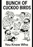 Bunch of Cuckoo Birds B0FHFZDHG9 Book Cover