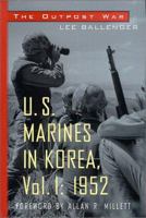 The Outpost War : The US Marine Corps in Korea, 1952 1574882414 Book Cover