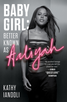 Baby Girl: Better Known as Aaliyah 1982156856 Book Cover