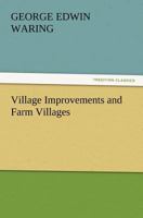 Village Improvements and Farm Villages 150764373X Book Cover