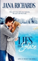 Lies and Solace: Love at Solace Lake, Book One 0995279136 Book Cover