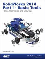 SolidWorks 2014 Part I - Basic Tools 1585038539 Book Cover