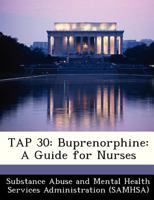 Tap 30: Buprenorphine: A Guide for Nurses 1288235941 Book Cover