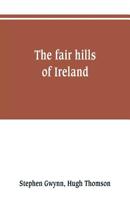 The Fair Hills of Ireland 9353801508 Book Cover